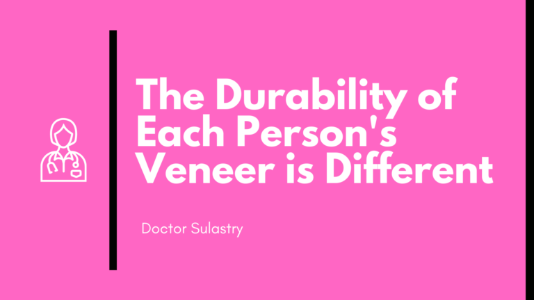 Durability of Each Person's Veneer