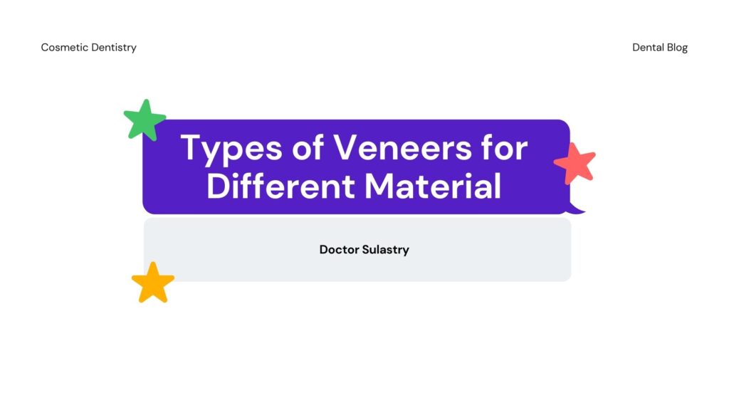 Types of Veneers