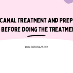 Root Canal Treatment and Preparation Before Doing the Treatment