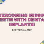 Overcoming Missing Teeth With Dental Implants!